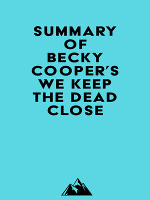 cover image of Summary of Becky Cooper's We Keep the Dead Close